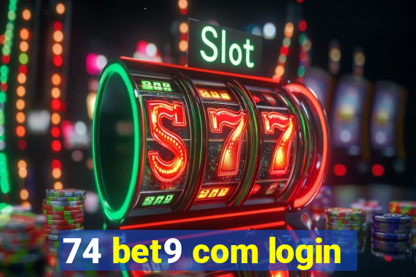 74 bet9 com login